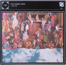 The Cosmic Dead : Tunnel Channel Volume I